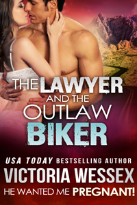 Cover of "The Lawyer and the Outlaw Biker (He Wanted Me Pregnant!)" by Victoria Wessex